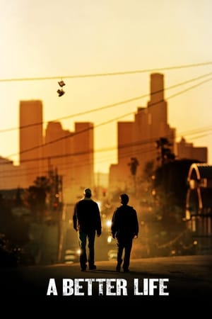 A Better Life (2011) Hindi Dual Audio Movie | Hindi Dubbed Movie BDRip - 1.2GB